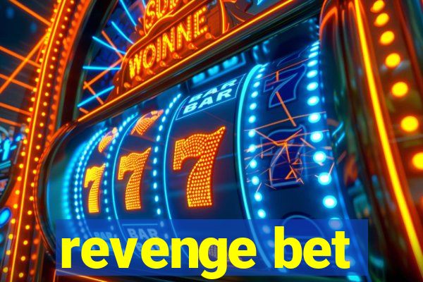 revenge bet